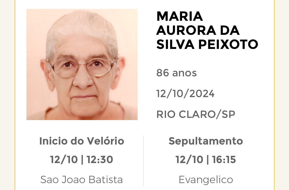 Falecimentos deste sábado 12/10/2024 - Grupo Rio Claro SP