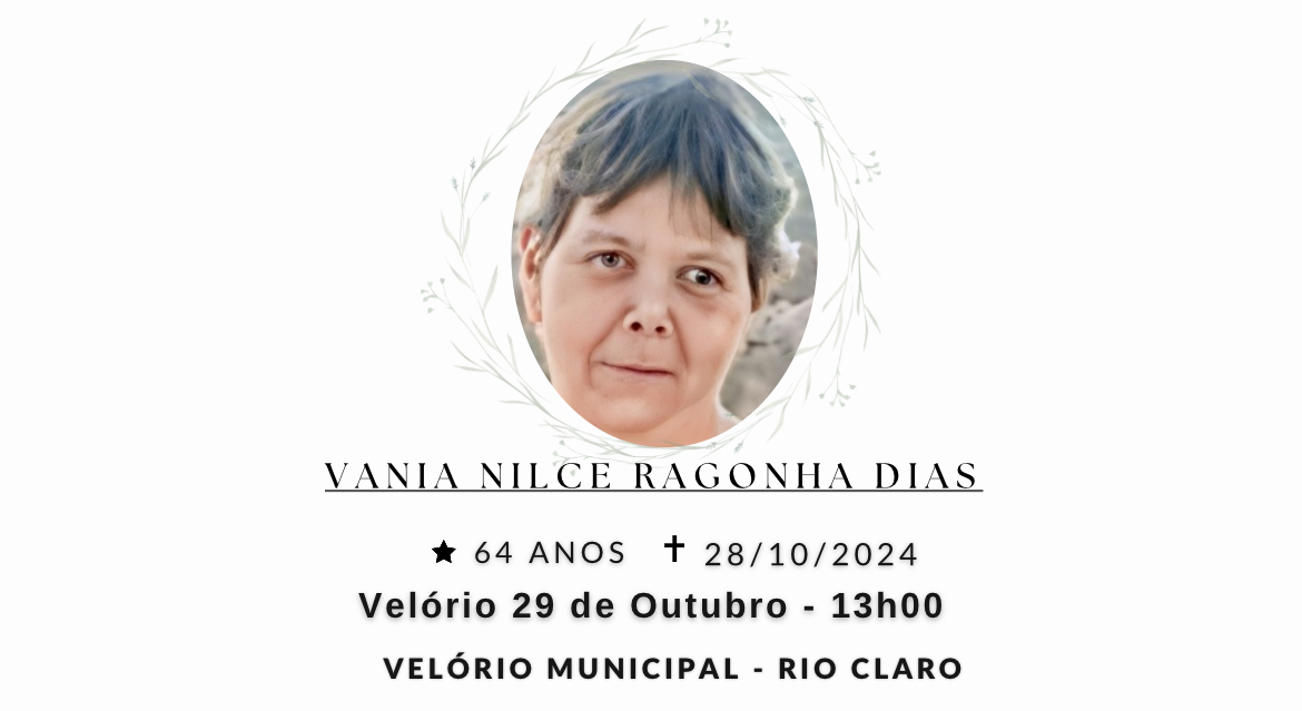 Falecimentos desta segunda-feira 28/10/2024 - Grupo Rio Claro SP