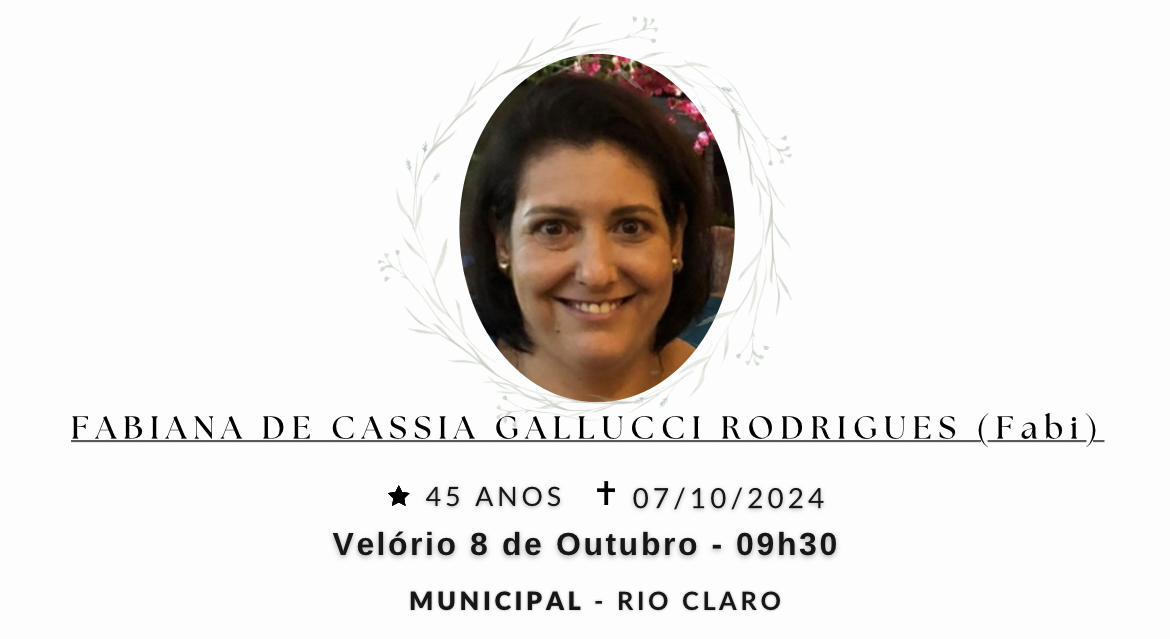 Falecimentos desta segunda-feira 07/10/2024 - Grupo Rio Claro SP