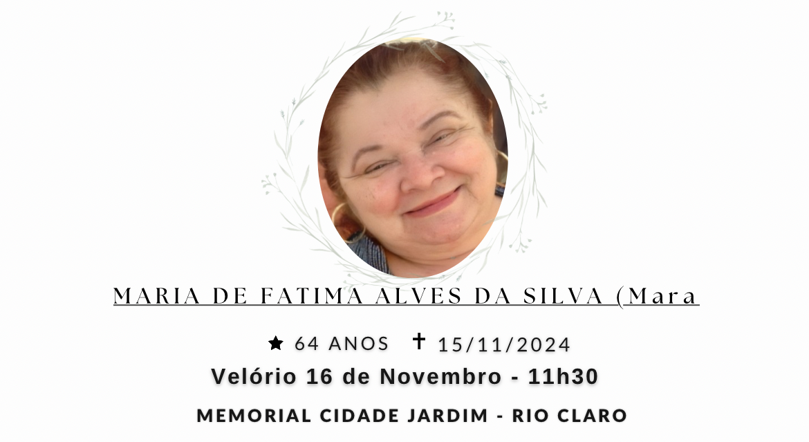 Falecimentos desta sexta-feira 15/11/2024 - Grupo Rio Claro SP