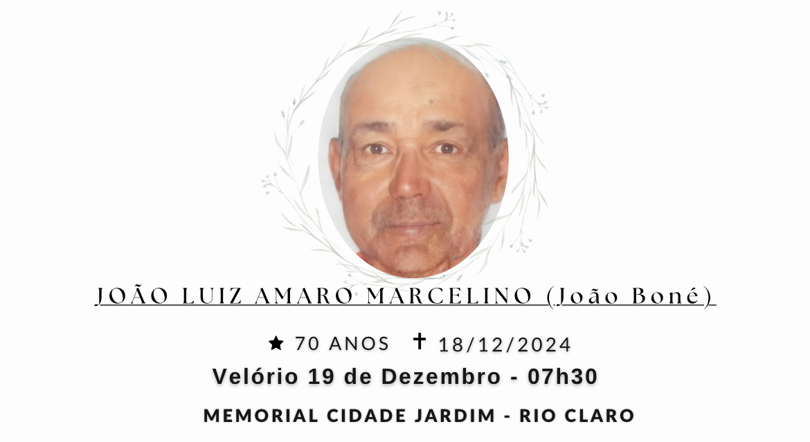 Falecimentos desta quarta-feira 18/12/2024 - Grupo Rio Claro SP