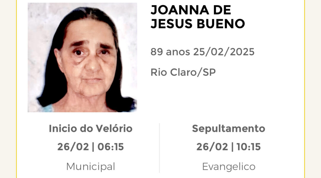 Falecimentos desta terça-feira 25/02/2025 - Grupo Rio Claro SP