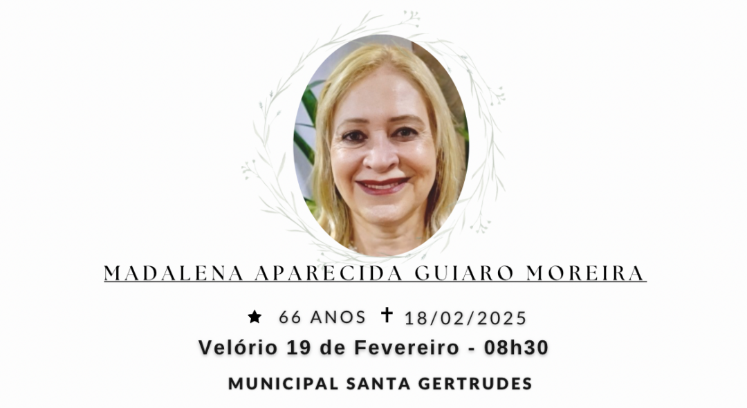 Falecimentos desta terça-feira 18/02/2025 - Grupo Rio Claro SP