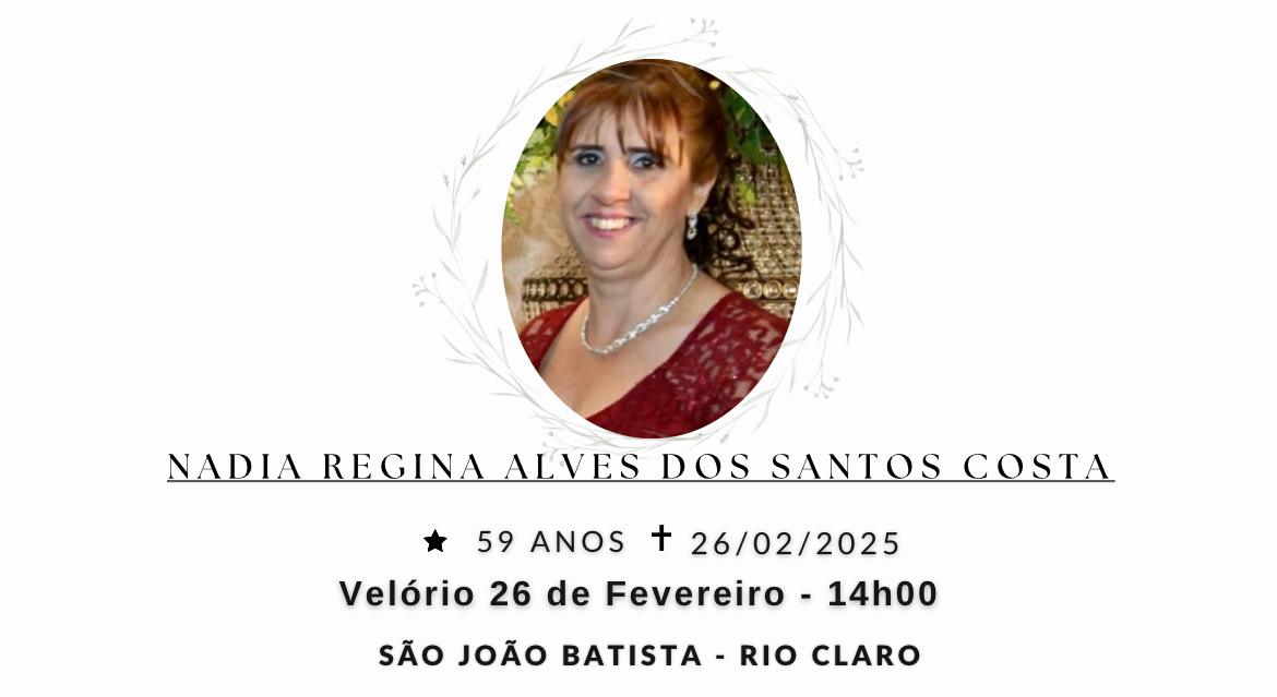 Falecimentos desta quarta-feira 26/02/2025 - Grupo Rio Claro SP