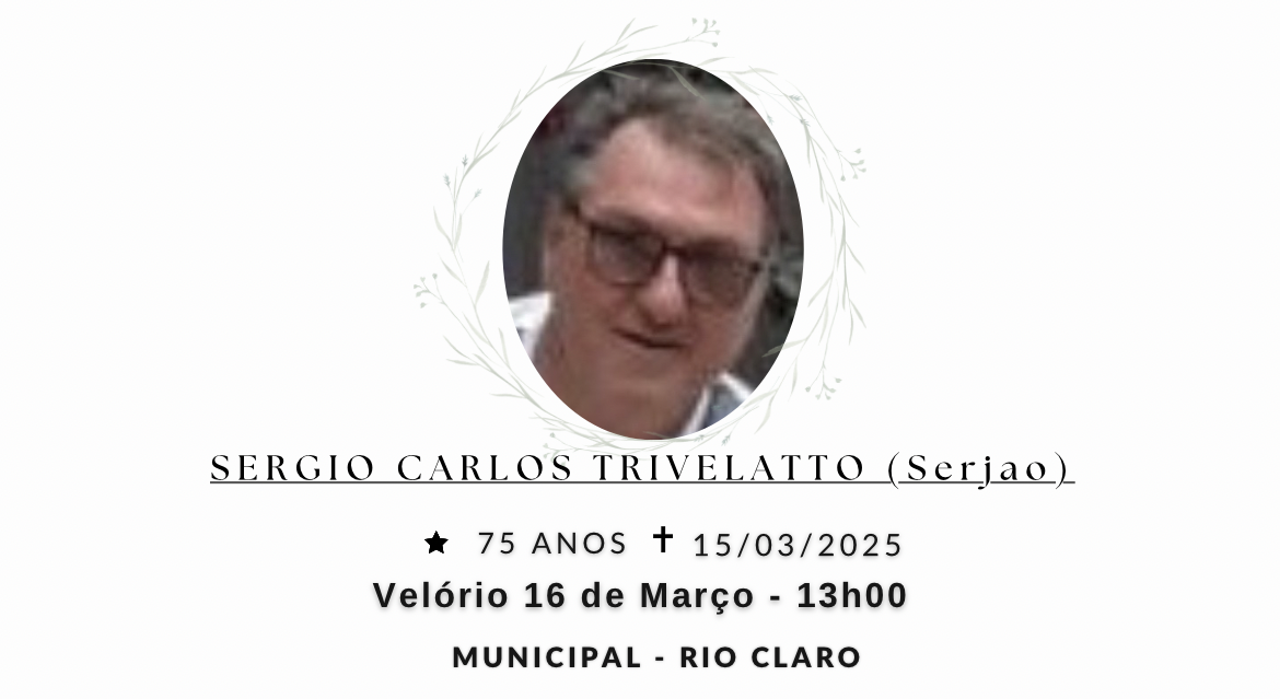 Falecimentos deste sábado 15/03/2025 - Grupo Rio Claro SP