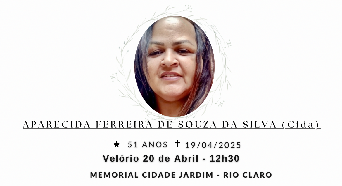 Falecimentos deste sábado 19/04/2025 - Grupo Rio Claro SP