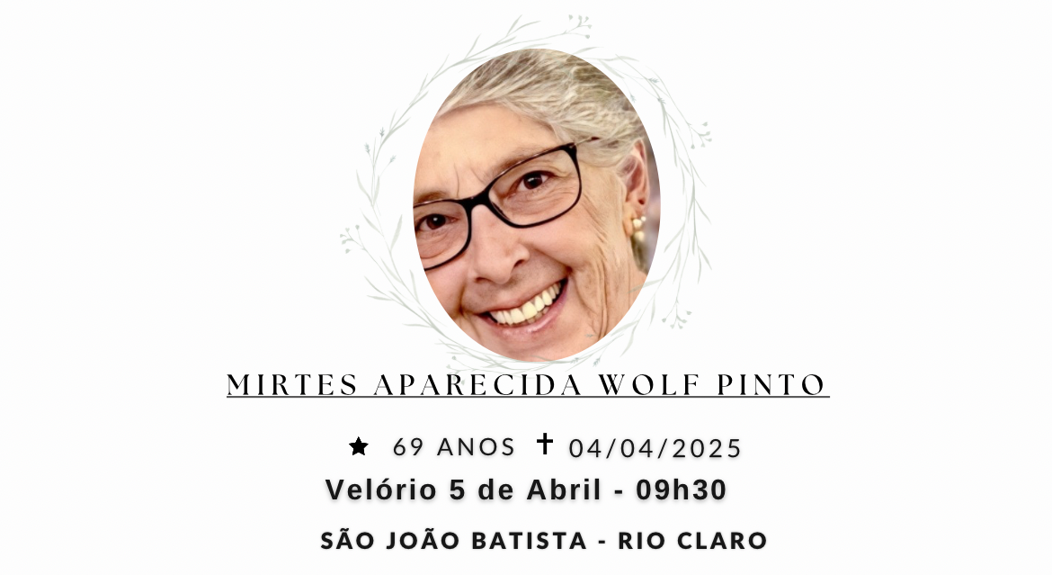 Falecimentos desta sexta-feira 04/04/2025 - Grupo Rio Claro SP