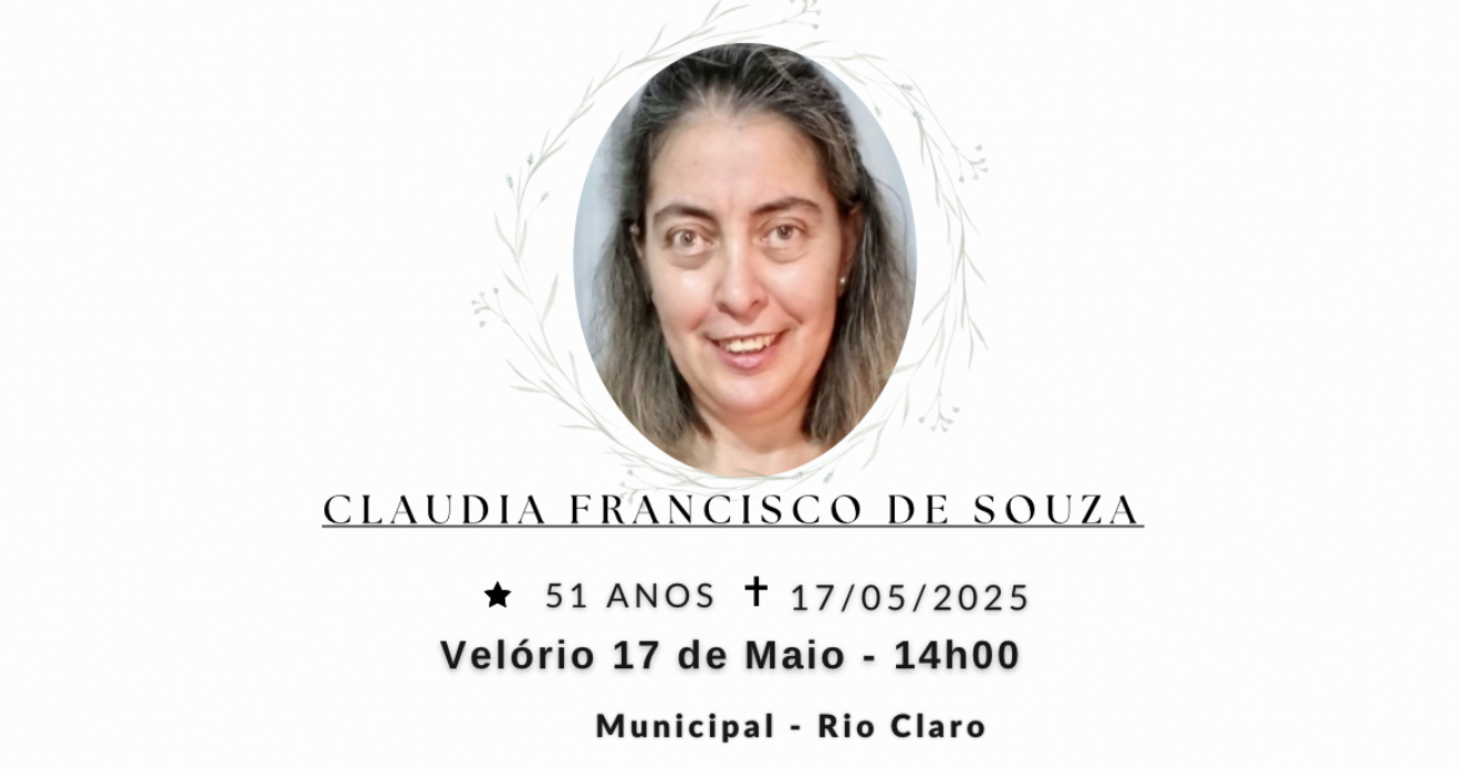 Falecimentos deste sábado 17/05/2025 - Grupo Rio Claro SP