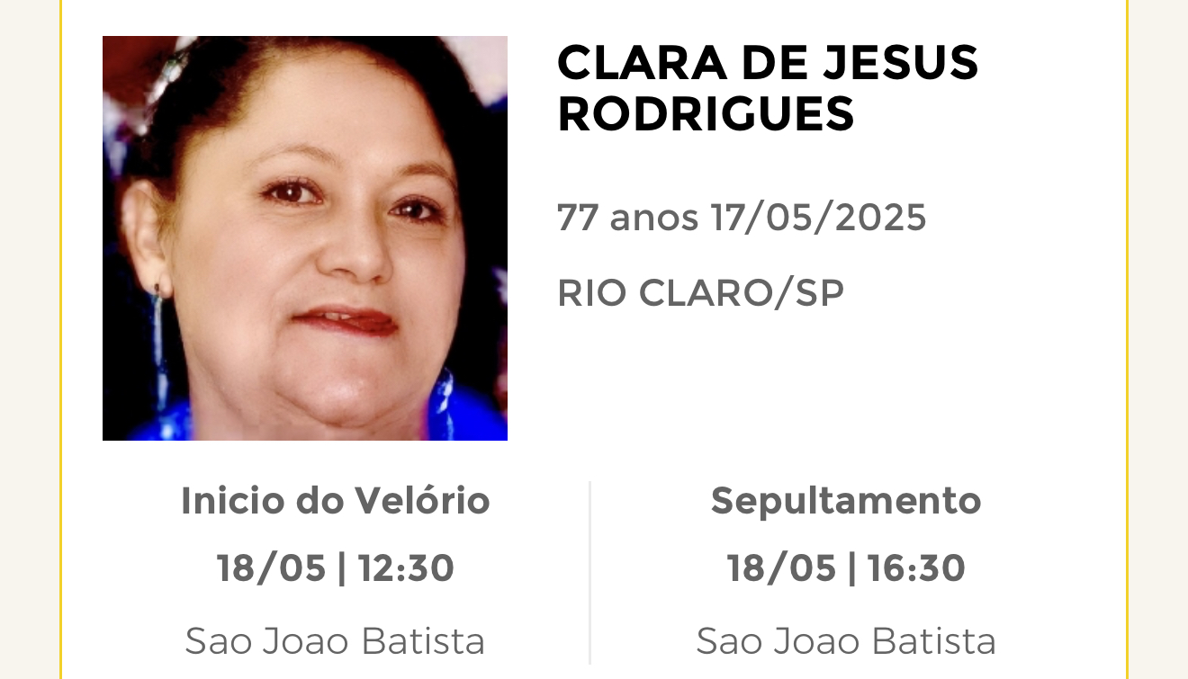 Falecimentos deste sábado 17/05/2025 - Grupo Rio Claro SP